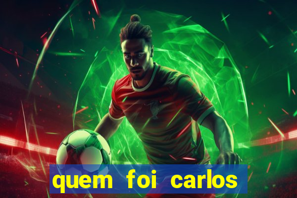 quem foi carlos eduardo fortuna